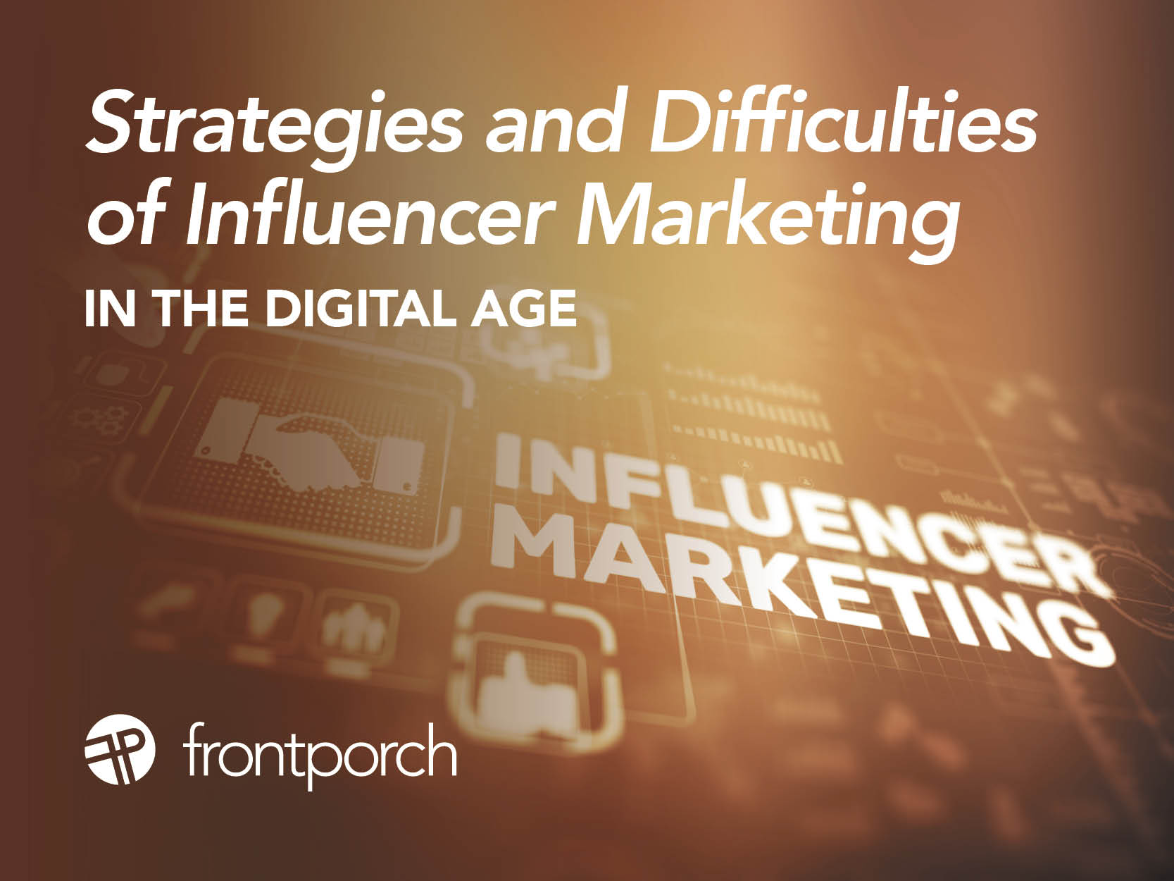 Strategies and Difficulties of Influencer Marketing in the Digital Age